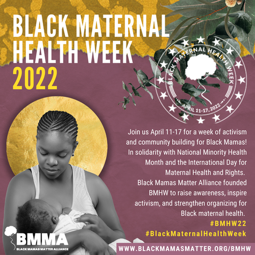  Black Maternal Health Week, April 11-17, 2022